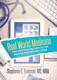 Real World Medicine - Dr. Freeman Stephanie