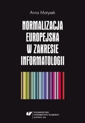 Normalizacja europejska w zakresie informatologii - Anna Matysek