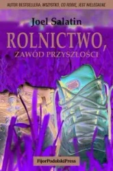 Rolnictwo, zawód przyszłości - Joel Salatin