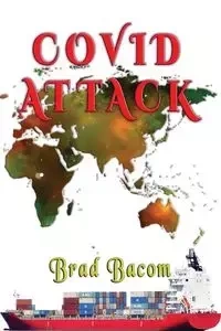 Covid Attack - Brad Bacom