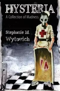 Hysteria - Wytovich Stephanie M.