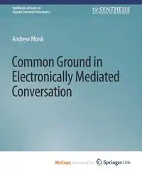 Common Ground in Electronically Mediated Conversation - Andrew Monk