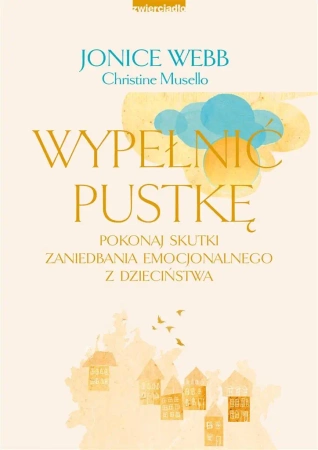 Wypełnić pustkę - Jonice Webb, Christine Musello