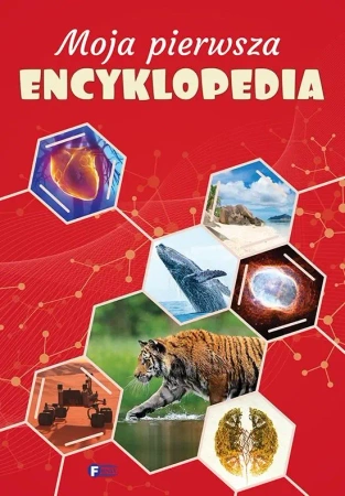 Moja pierwsza encyklopedia - opracowanie zbiorowe