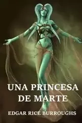 Una Princesa de Marte - Edgar Burroughs Rice
