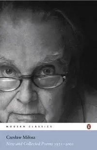 New and Collected Poems 1931-2001 - Miłosz Czesław