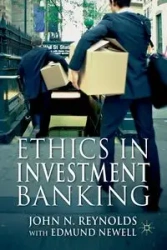Ethics in Investment Banking - John N. Reynolds