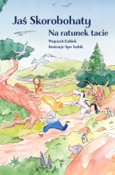 Jaś Skorobohaty. Na ratunek tacie - Wojciech Bablok