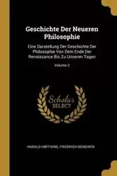 Geschichte Der Neueren Philosophie - Høffding Harald