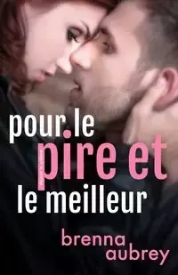 Pour le pire et le meilleur - Aubrey Brenna
