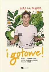 I gotowe!. Proste, atrakcyjne, ekologiczne... - Max LaManna