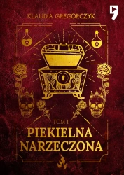 Piekielna narzeczona. Tom 1 - Klaudia Gregorczyk