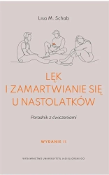 Lęk i zamartwianie się u nastolatków - Lisa M. Schab