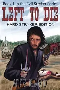 Left to Die - Wes Rand