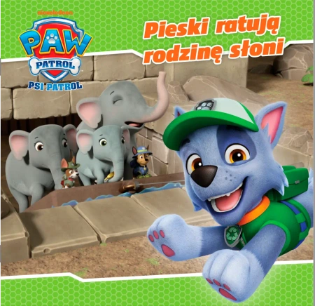 Pieski ratują rodzinę słoni. Psi Patrol - Opracowanie zbiorowe