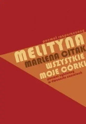 Melityna - poemat rozpuszczony - Marlena Citak