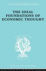 The Ideal Foundations of Economic Thought - Werner Stark