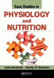 Case Studies in Physiology and Nutrition - Lynne Berdanier
