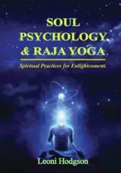 Soul Psychology & Raja Yoga - Hodgson Leoni