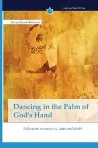 Dancing in the Palm of God's Hand - Stacey Zisook