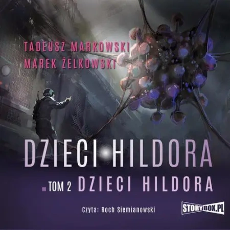 audiobook Dzieci Hildora. Tom 2. Dzieci Hildora - Tadeusz Markowski