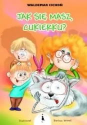 Jak się masz, Cukierku? - Waldemar Cichoń