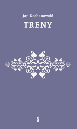 Treny - Jan Kochanowski