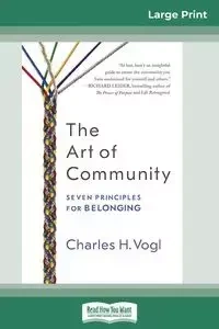 The Art of Community - Charles H. Vogl