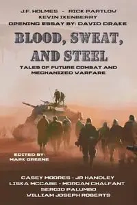 Blood, Sweat,  and Steel - William Joseph Roberts