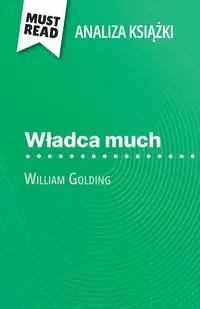 Władca much książka William Golding (Analiza książki) - Florence Hellin
