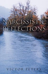 Narcissistic Reflections - Victor Peters Peters