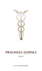 Pragnoza egipska Tom 4 - VAN JAN RIJCKENBORGH