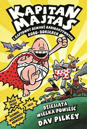 Kapitan Majtas i Raptowny Rewanż Radioaktywnych Robo-Bokserek - Pilkey Dav
