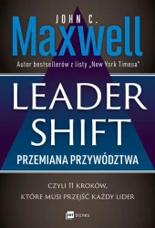 eBook Leadershift. Przemiana przywództwa, czyli 11 kroków, które musi przejść każdy lider - John Maxwell C. epub mobi