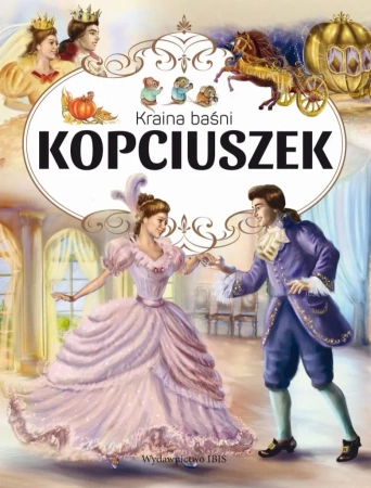 Kraina Baśni. Kopciuszek - praca zbiorowa