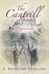 The Cantrill Book One - Raymond Zabielski K.