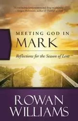 Meeting God in Mark - Williams Rowan
