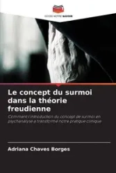Le concept du surmoi dans la théorie freudienne - Adriana Chaves  Borges