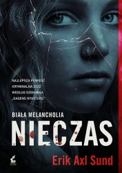 Nieczas. Biała melancholia - Erik Axl Sund, Wojciech Łygaś