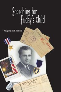Searching for Friday's Child - Randell Marjorie Irish