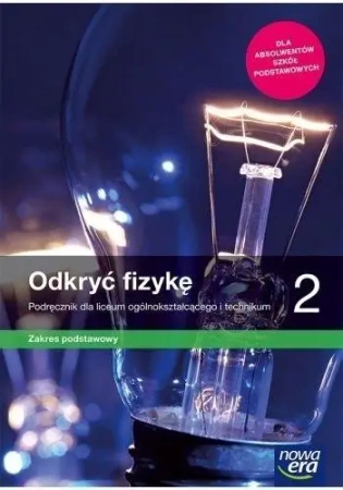 Fizyka LO 2 Odkryć fizykę Podr. ZP 2020 NE - Marcin Braun, Weronika Śliwa