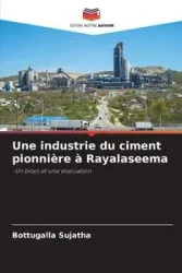 Une industrie du ciment pionnière à Rayalaseema - Sujatha Bottugalla