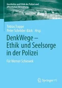 DenkWege - Ethik und Seelsorge in der Polizei - Trappe Tobias