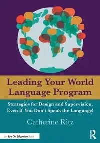 Leading Your World Language Program - Catherine Ritz