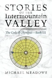 Stories of the Intermountain Valley - Michael Meadows