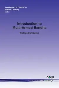 Introduction to Multi-Armed Bandits - Slivkins Aleksandrs