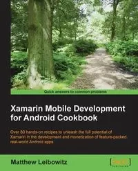 Xamarin Mobile Development for Android Cookbook - Matthew Leibowitz