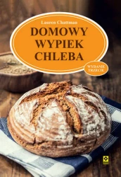 Domowy wypiek chleba w.5 - Lauren Chattman