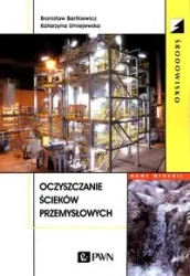 Oczyszczanie ścieków przemysłowych - Bronisław Bartkiewicz, Katarzyna Umiejewska