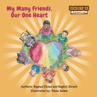 My Many Friends, Our One Heart - Ebied Raghad